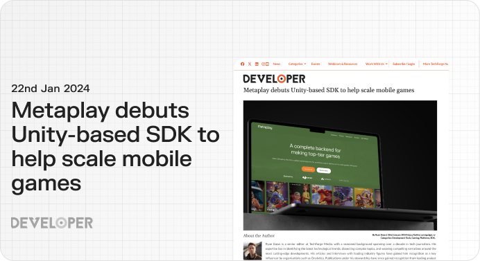 Developer - Metaplat debuts unity-based SDK to help scale mobile games