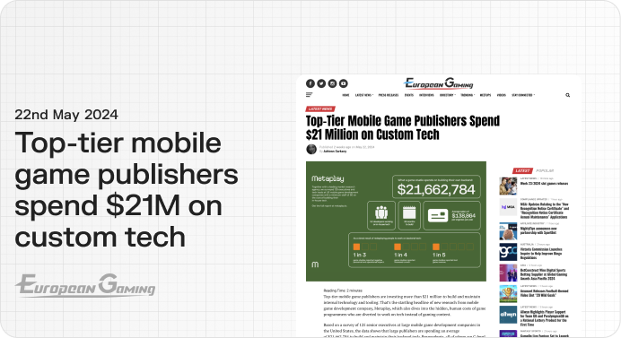 European Gaming - Metaplay research - Top-tier mobile game publishers spend 21 million dollars on custom tech