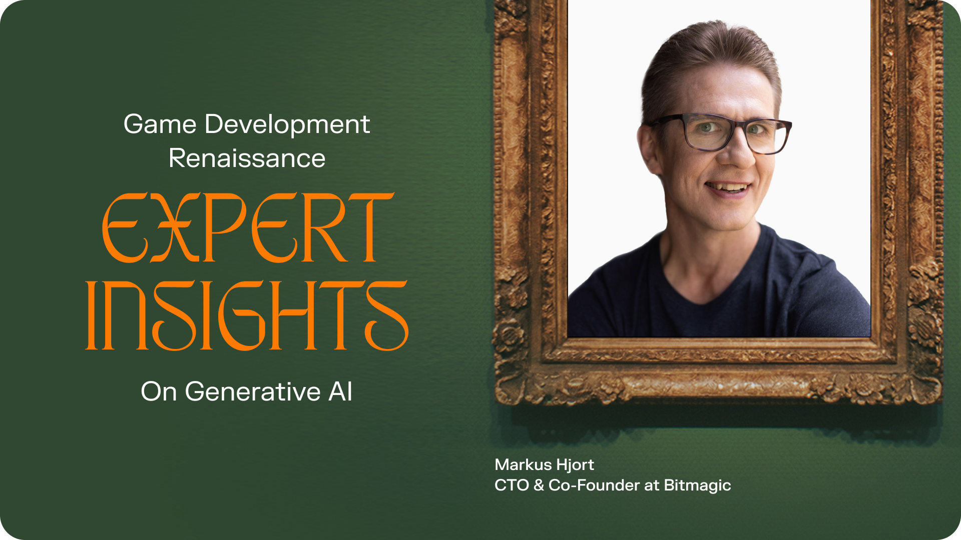 Game development renaissance expert insights cover image of Bitmagic co-founder Markus Hjort