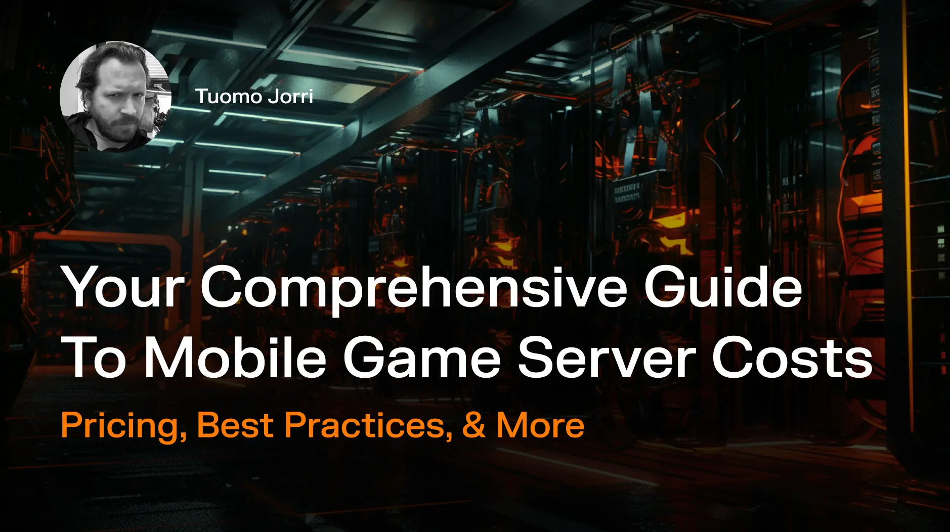 Your Comprehensive Guide To Mobile Game Server Costs