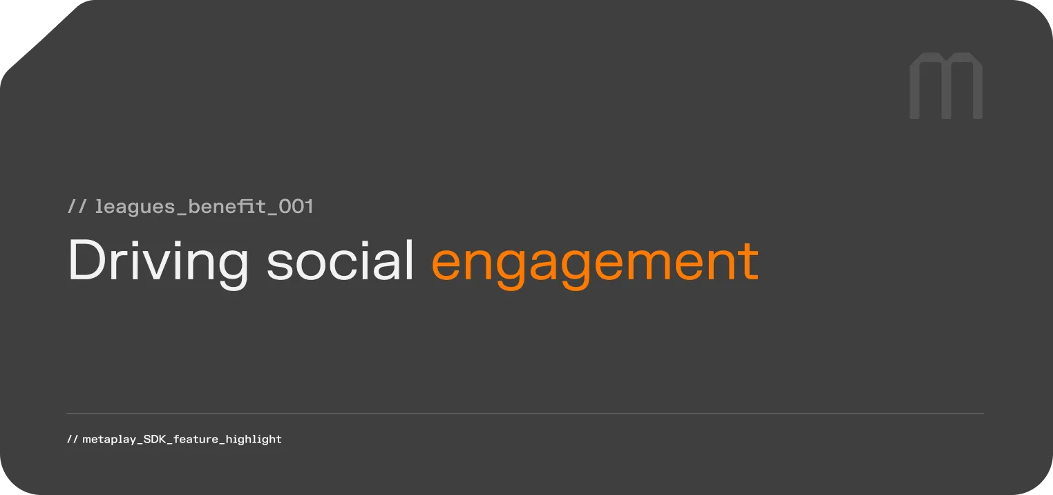 Leagues driving social engagement