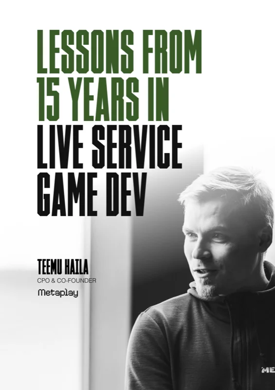 Lessons from 15 Years — Teemu Haila, Metaplay